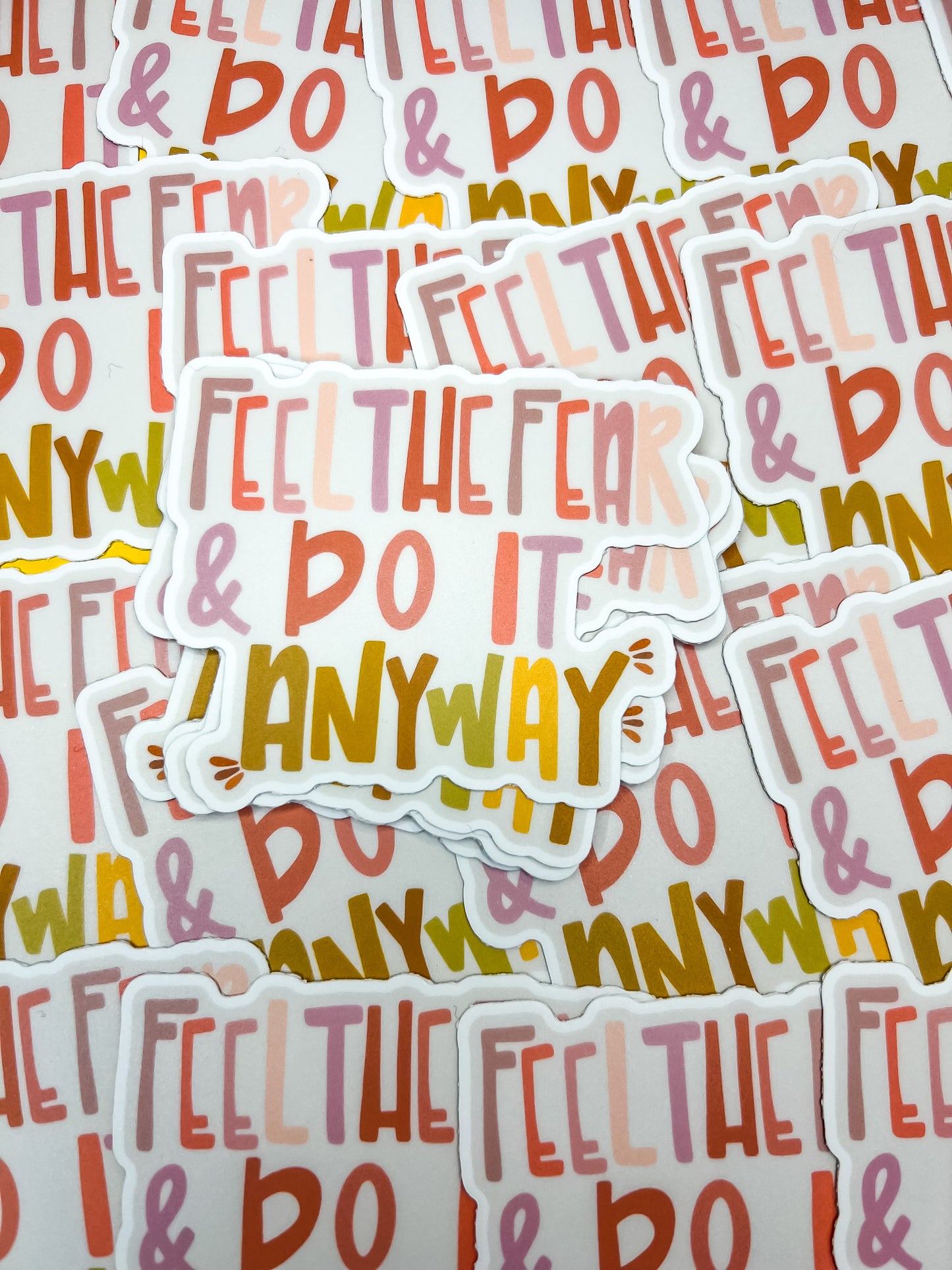 Feel the fear and do it anyway sticker!