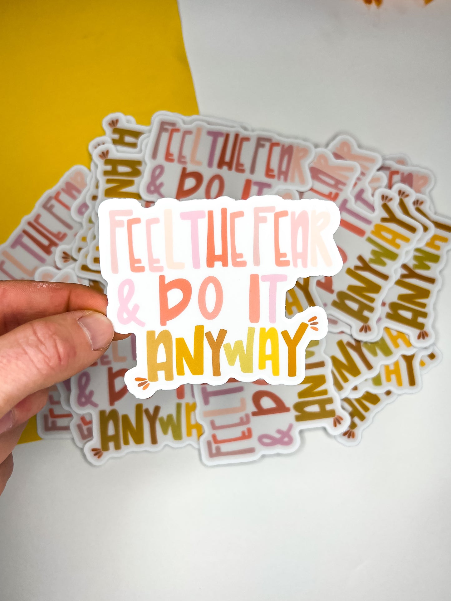 Feel the fear and do it anyway sticker!