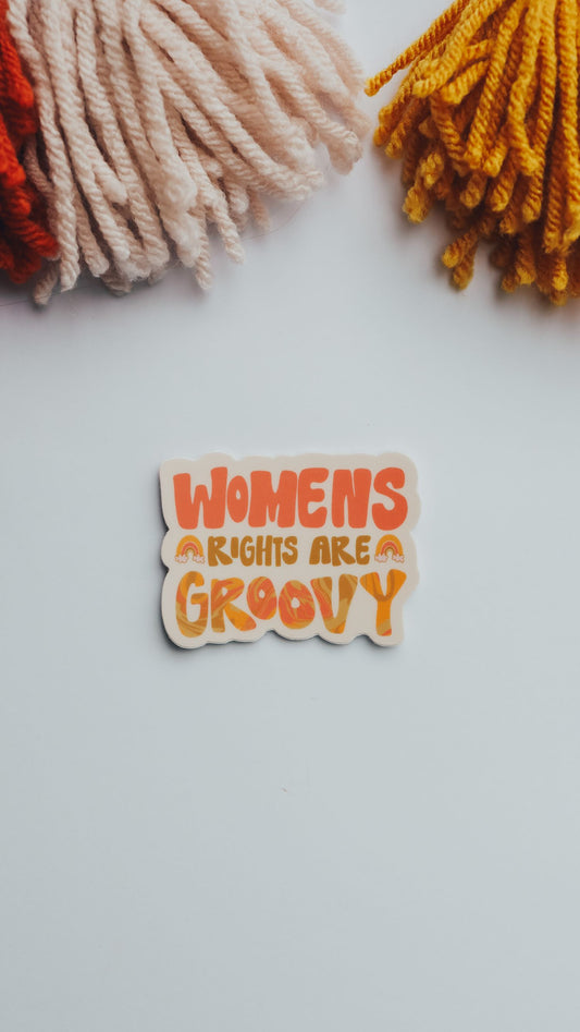 womens rights are groovy sticker, hippie sticker, 70's sticker, retro sticker.
