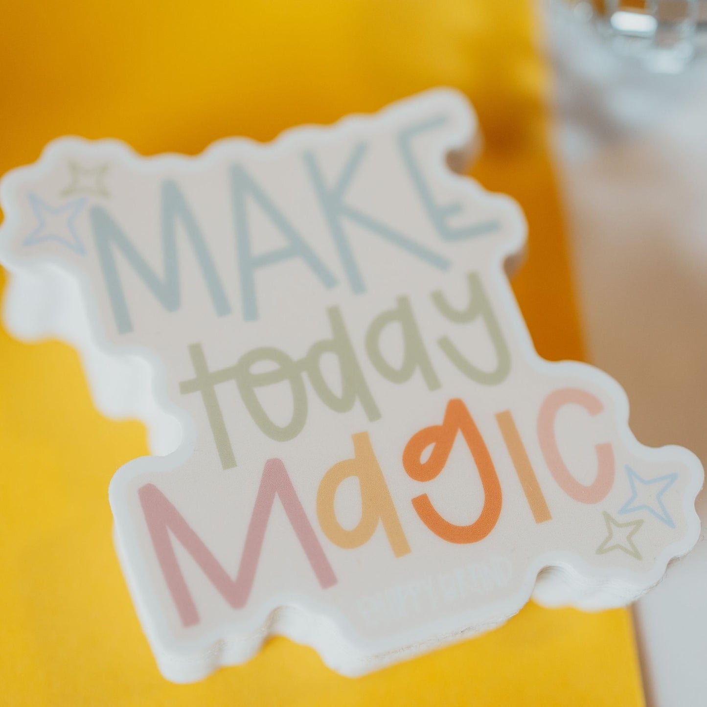 Make today magic sticker.